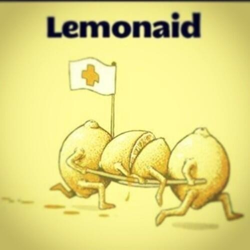 When life gives you lemons...