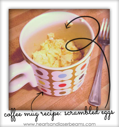 Make a mug-full of scrambled eggs in your microwave.