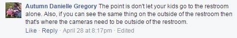 While McGrath realizes that they are for security purposes, he doesn't understand the need for them to be inside the restroom."To see who's going in is what they're trying to get after," he said, "so why put it in the bathroom?" Others who have read the story agree.