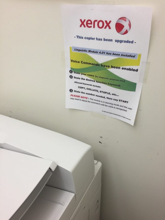 So that's why everyone in the office has been barking out commands to no avail.