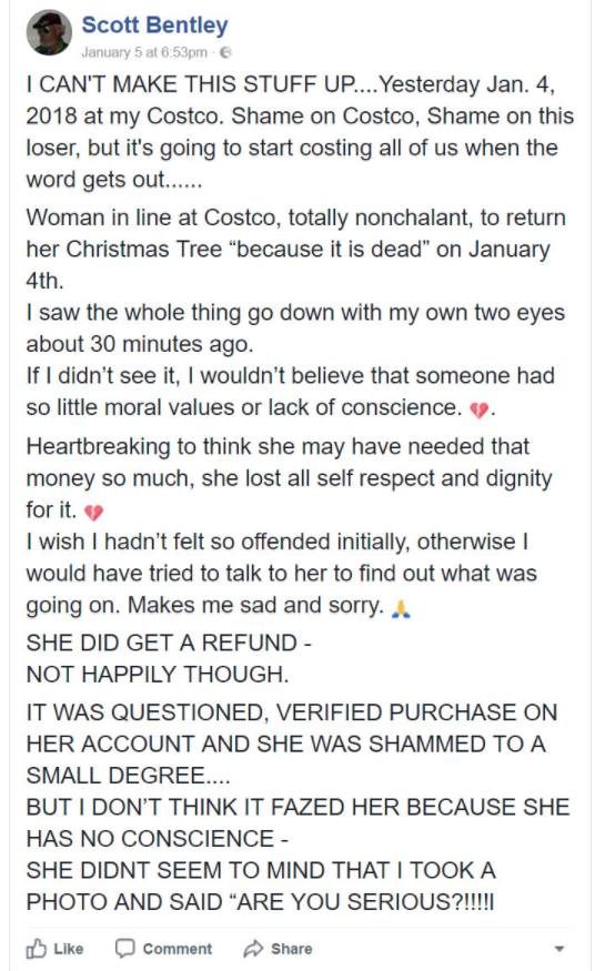 But as customer Scott Bentley detailed in his hilarious recount of the ordeal, Costco actually went ahead and gave the woman a refund for her dead tree. Employees did try to shame her for her return, but this independent woman stood her ground and ended up victorious.