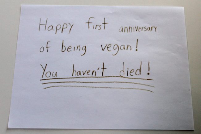 "One-year veganniversary card from my 9 year old daughter."
