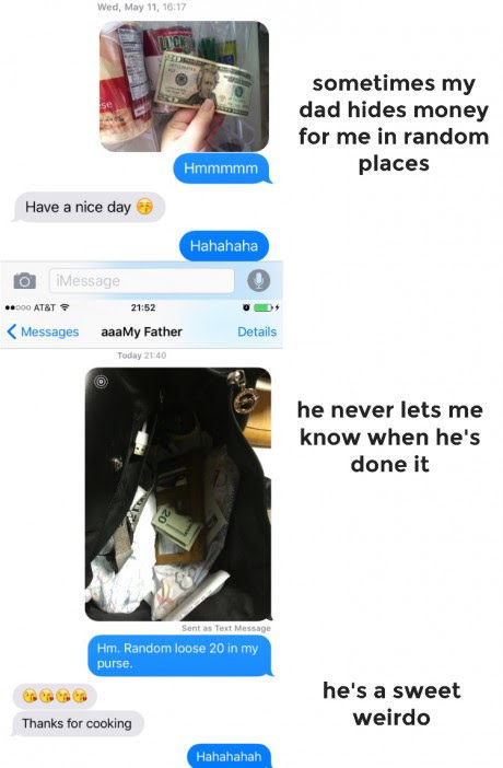 His daughter posted pictures of their text messages online with the caption, "Sometimes my dad hides money for me in random places." 